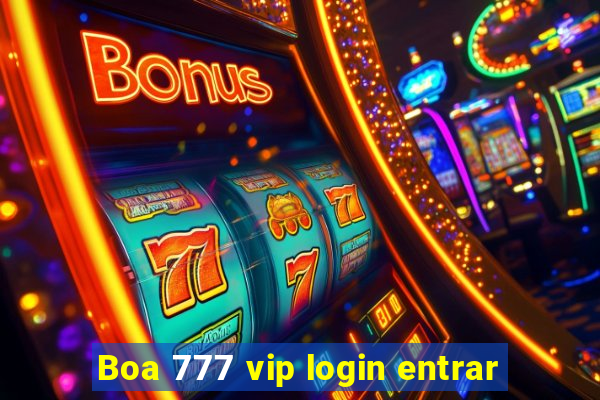 Boa 777 vip login entrar